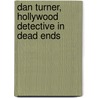 Dan Turner, Hollywood Detective In Dead Ends by Robert Leslie Bellem