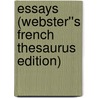 Essays (Webster''s French Thesaurus Edition) door Inc. Icon Group International