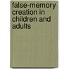 False-memory Creation in Children and Adults door David F. Bjorklund