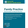 Family Practice Examination and Board Review door Wilbur