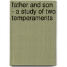 Father and Son - A study of two temperaments by Edmund Gosse