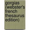 Gorgias (Webster's French Thesaurus Edition) door Inc. Icon Group International