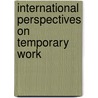 International Perspectives On Temporary Work by Thornton W. Burgess
