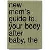 New Mom's Guide To Your Body After Baby, The door Susan Wallace