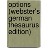 Options (Webster's German Thesaurus Edition) door Inc. Icon Group International