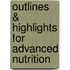 Outlines & Highlights For Advanced Nutrition