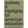 Outlines & Highlights For American Education door Jennings Wagoner