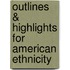 Outlines & Highlights For American Ethnicity