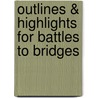 Outlines & Highlights For Battles To Bridges door Rhonda Zaharna