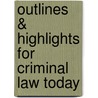 Outlines & Highlights For Criminal Law Today door Frank Schmalleger