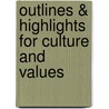 Outlines & Highlights For Culture And Values door Dr Lawrence Cunningham