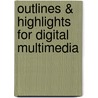 Outlines & Highlights For Digital Multimedia door Susan Lake