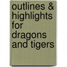 Outlines & Highlights For Dragons And Tigers by Weightman