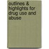 Outlines & Highlights For Drug Use And Abuse