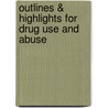 Outlines & Highlights For Drug Use And Abuse by Howard Abadinsky