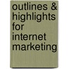 Outlines & Highlights For Internet Marketing door Mary Roberts