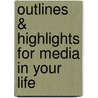 Outlines & Highlights For Media In Your Life door Jean Folkerts