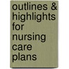 Outlines & Highlights For Nursing Care Plans door Marilynn Doenges