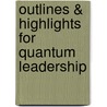 Outlines & Highlights For Quantum Leadership door Tim Porter-O'Grady