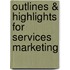 Outlines & Highlights For Services Marketing