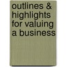 Outlines & Highlights For Valuing A Business door Shannon Pratt