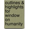 Outlines & Highlights For Window On Humanity by Cram101 Reviews