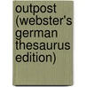 Outpost (Webster's German Thesaurus Edition) by Inc. Icon Group International