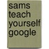 Sams Teach Yourself Google