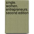 Single. Women. Entrepreneurs. Second Edition