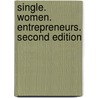 Single. Women. Entrepreneurs. Second Edition door Erin Osb Albert