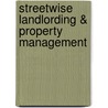 Streetwise Landlording & Property Management door Mark B. Weiss