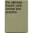 The Ultimate French Verb Review And Practice