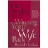 Winning Your Wife Back Before It''s Too Late