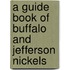 A Guide Book of Buffalo and Jefferson Nickels