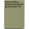 Aepa Political Science/american Government 06 door Sharon Wynne