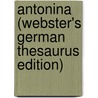 Antonina (Webster's German Thesaurus Edition) door Inc. Icon Group International