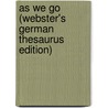 As We Go (Webster's German Thesaurus Edition) door Inc. Icon Group International