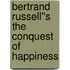 Bertrand Russell''s The Conquest of Happiness