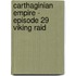 Carthaginian Empire -  Episode 29 Viking Raid