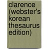 Clarence (Webster's Korean Thesaurus Edition) door Inc. Icon Group International
