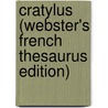 Cratylus (Webster's French Thesaurus Edition) door Inc. Icon Group International
