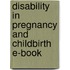 Disability in Pregnancy and Childbirth E-Book
