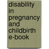 Disability in Pregnancy and Childbirth E-Book by Stella McKay-Moffat