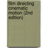 Film Directing Cinematic Motion (2nd Edition) door Steven D. Katz