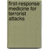 First-response Medicine For Terrorist Attacks