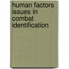 Human Factors Issues in Combat Identification by D.H. Andrews