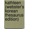 Kathleen (Webster's Korean Thesaurus Edition) door Inc. Icon Group International