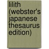 Lilith (Webster's Japanese Thesaurus Edition) door Inc. Icon Group International