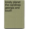 Lonely Planet The Carolinas Georgia And South door Kevin Raub