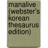 Manalive (Webster's Korean Thesaurus Edition) door Inc. Icon Group International